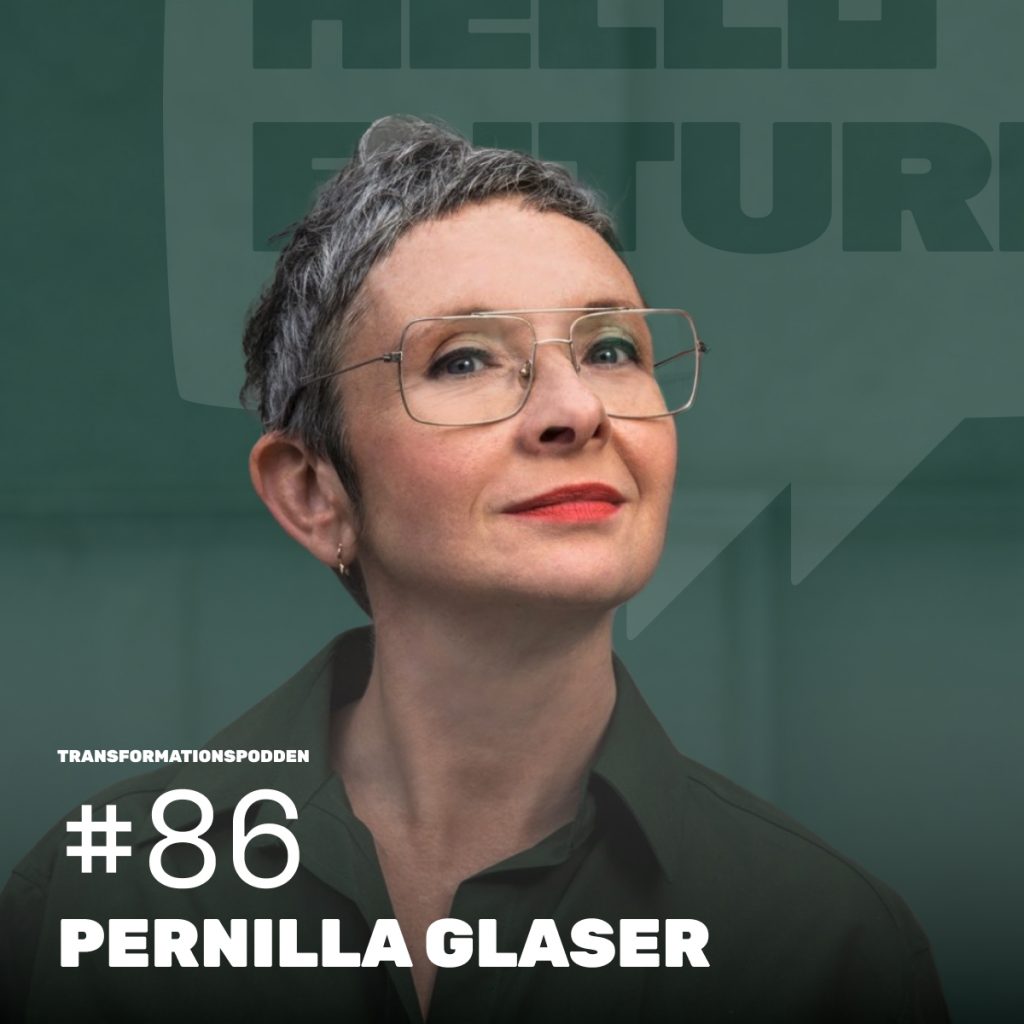 #86 – Pernilla Glaser om komplexitet och flum i innovations­arbetet